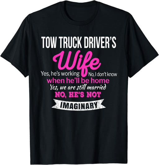 Tow Truck Driver'S Wife T-Shirt Gift Funny T-Shirt