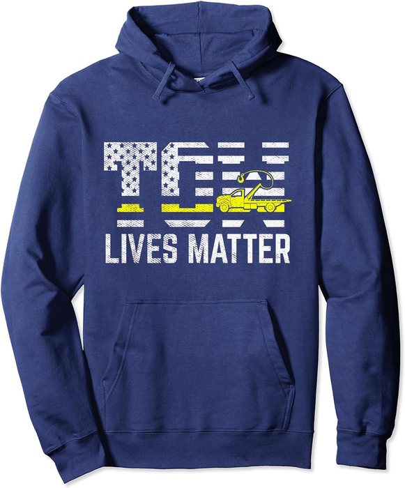 Tow Lives Matter Truck Operator Gift Pullover Hoodie