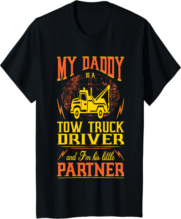 My Daddy Tow Truck Driver Im His Little Partner