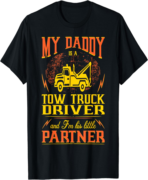 My Daddy Tow Truck Driver Im His Little Partner