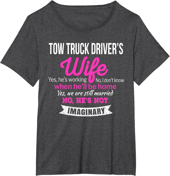 Tow Truck Driver'S Wife T-Shirt Gift Funny T-Shirt