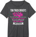 Tow Truck Driver'S Wife T-Shirt Gift Funny T-Shirt